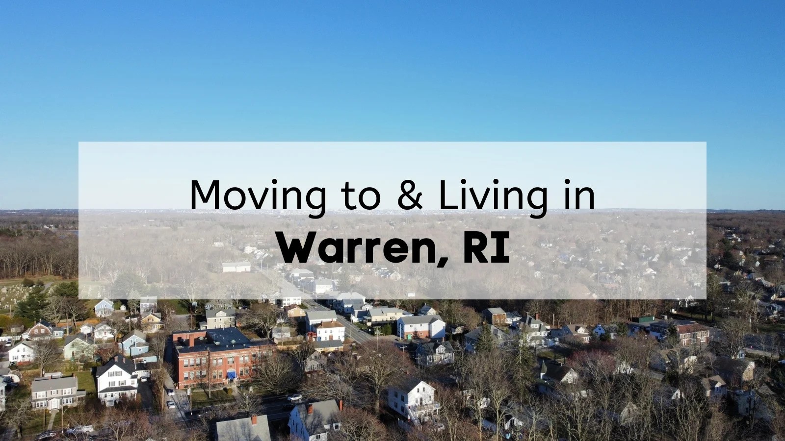 Living in Warren RI ⛵ Ultimate Guide | Why You’ll Love Moving to Warren